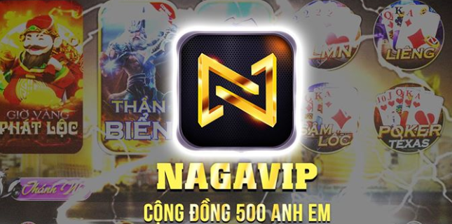 NagaVip | Tải NagaVip APK IOS | Đánh giá game NagaVip Club