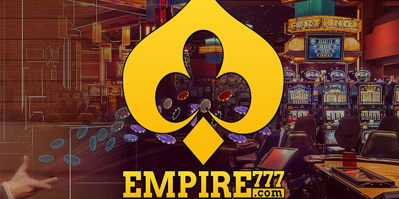 EMPIRE777 | Đánh giá game bài EMPIRE777 | Link tải EMPIRE777 mới nhất