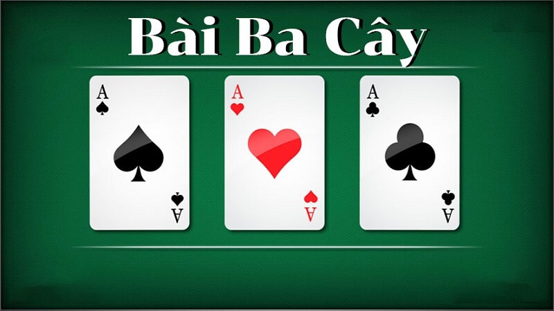 Tất cả những thông tin cơ bản nhất về game bài 3 cây